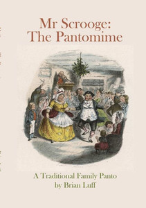 Mr Scrooge: The Pantomime