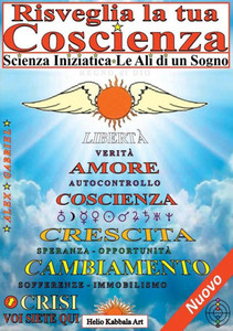 Risveglia La Tua Coscienza - Scienza Iniziatica - Le Ali Di Un Sogno (Italian Edition) Risveglia La Tua Coscienza - Scienza Iniziatica - Le Ali Di Un Sogno (Italian Edition)