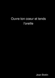 Ouvre Ton Coeur Et Tends L'Oreille (French Edition) Ouvre Ton Coeur Et Tends L'Oreille (French Edition)