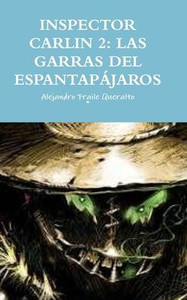 Inspector Carlin 2: Las Garras Del Espantapájaros. (Spanish Edition)