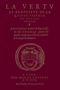 La Vertu & Propriété De La Quinte Essence De Toutes Choses (French Edition) La Vertu & Propriété De La Quinte Essence De Toutes Choses (French Edition)