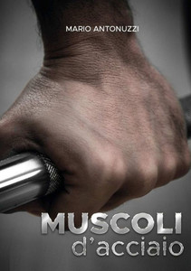 Muscoli D'Acciaio (Italian Edition) Muscoli D'Acciaio (Italian Edition)