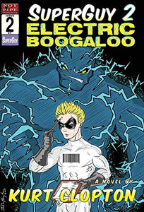SuperGuy 2: Electric Boogaloo