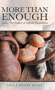 More Than Enough: Jesus: the Author of Infinite Possibilities - 9781973677031 More Than Enough: Jesus: the Author of Infinite Possibilities - 9781973677031