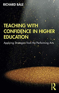 Teaching with Confidence in Higher Education Teaching with Confidence in Higher Education