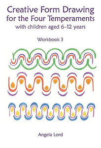 Creative Form Drawing for the Four Temperaments: With Children Aged 6-12 Years (Education Series) Creative Form Drawing for the Four Temperaments: With Children Aged 6-12 Years (Education Series)