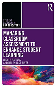 Managing Classroom Assessment to Enhance Student Learning (Student Assessment for Educators) - 9781138319967