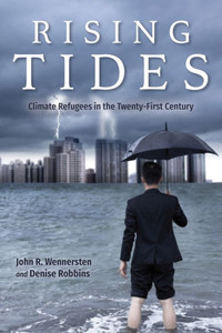 Rising Tides: Climate Refugees In The Twenty-First Century