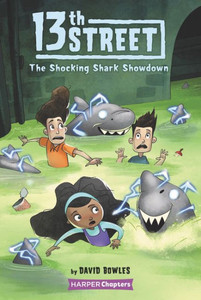 13Th Street #4: The Shocking Shark Showdown (Harperchapters)