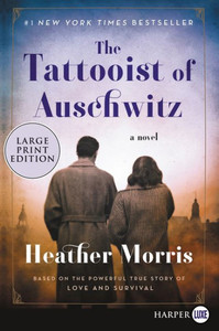 The Tattooist Of Auschwitz: A Novel