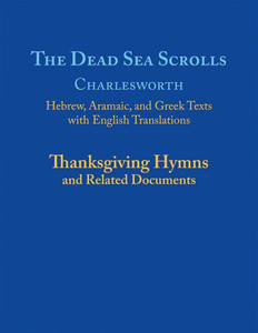 The Dead Sea Scrolls: Thanksgiving Hymns And Related Documents (Dead Sea Scrolls Library, 5) (Dead Sea Scrolls Series, 5) The Dead Sea Scrolls: Thanksgiving Hymns And Related Documents (Dead Sea Scrolls Library, 5) (Dead Sea Scrolls Series, 5)