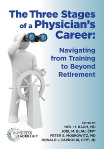 The Three Stages Of A Physician'S Career - Navigating From Training To Beyond Retirement