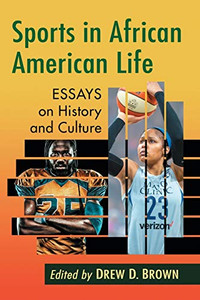 Sports in African American Life: Essays on History and Culture