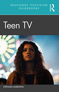 Teen TV (Routledge Television Guidebooks) Teen TV (Routledge Television Guidebooks)