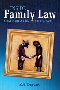 Inside Family Law: Conversations From The Coalface