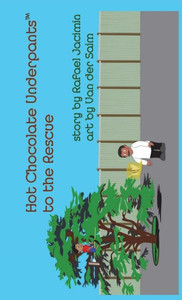 Hot Chocolate Underpants(Tm) To The Rescue (Hardcover)