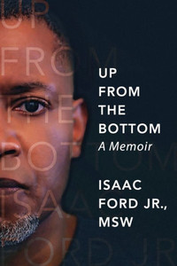 Up From The Bottom: A Memoir