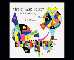 Art of Inspiration: Words to Live By - 9781734399905