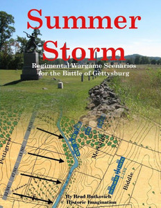 Summer Storm: Regimental Wargame Scenarios For The Battle Of Gettysburg