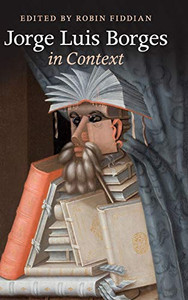 Jorge Luis Borges in Context (Literature in Context) Jorge Luis Borges in Context (Literature in Context)