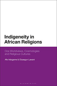 Indigeneity in African Religions: Oza Worldviews, Cosmologies and Religious Cultures