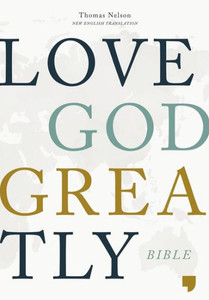 Love God Greatly Bible: A Soap Method Study Bible For Women, Net, Hardcover, Comfort Print