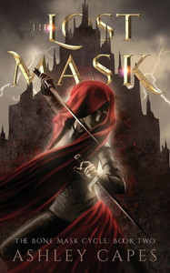The Lost Mask: (An Epic Fantasy Novel) (The Bone Mask Cycle)