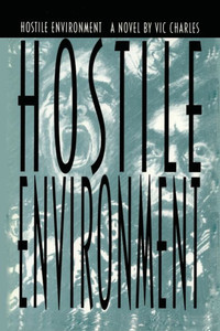 Hostile Environment, A Novel Of Prison Life