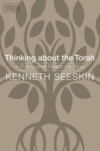 Thinking About The Torah: A Philosopher Reads The Bible (Jps Essential Judaism) Thinking About The Torah: A Philosopher Reads The Bible (Jps Essential Judaism)