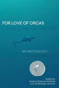 For Love Of Orcas: An Anthology