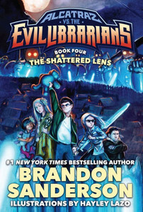 The Shattered Lens: Alcatraz Vs. The Evil Librarians (Alcatraz Versus The Evil Librarians, 4)