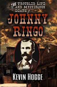 The Troubled Life And Mysterious Death Of Johnny Ringo