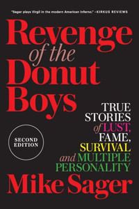 Revenge Of The Donut Boys: True Stories Of Lust, Fame, Survival And Multiple Personality