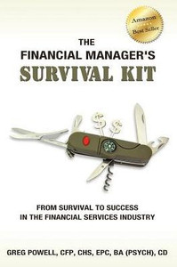 The Financial Manager'S Survival Kit: From Survival To Success In The Financial Services Industry