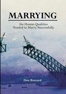 Marrying: The Human Qualities Needed To Marry Successfully Marrying: The Human Qualities Needed To Marry Successfully