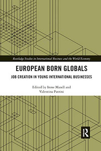 European Born Globals: Job creation in young international businesses (Routledge Studies in International Business and the World Economy)