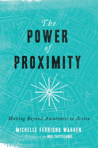 The Power Of Proximity: Moving Beyond Awareness To Action