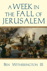 A Week In The Fall Of Jerusalem (A Week In The Life Series)