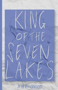 King Of The Seven Lakes (Legends Of The Godskissed Continent)