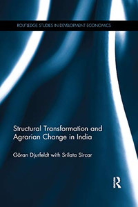 Structural Transformation and Agrarian Change in India (Routledge Studies in Development Economics)