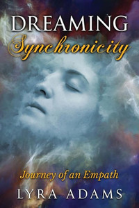 Dreaming Synchronicity: Journey Of An Empath
