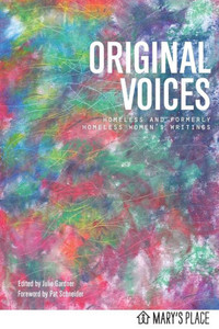 Original Voices: Homeless And Formerly Homeless Women'S Writings