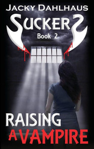 Raising A Vampire (Suckers)