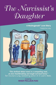 The Narcissist'S Daughter: A Meshugenah Love Story