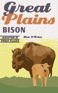 Great Plains Bison (Discover The Great Plains)