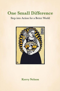 One Small Difference: Step Into Action For A Better World One Small Difference: Step Into Action For A Better World