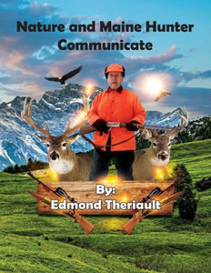 Nature And Maine Hunter Communicate Nature And Maine Hunter Communicate