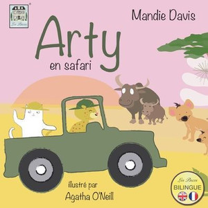 Arty En Safari: Arty On Safari (Arty The Cat) (French Edition) Arty En Safari: Arty On Safari (Arty The Cat) (French Edition)