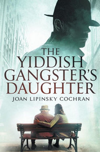 The Yiddish Gangster'S Daughter (Becks Ruchinsky Mysteries) The Yiddish Gangster'S Daughter (Becks Ruchinsky Mysteries)