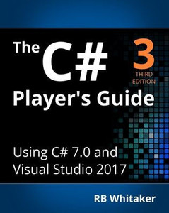 The C# Player'S Guide (3Rd Edition) The C# Player'S Guide (3Rd Edition)
